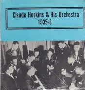 Claude Hopkins And His Orchestra - 1935-6