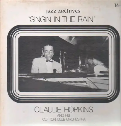 Claude Hopkins And His Cotton Club Orchestra - Singin' In The Rain