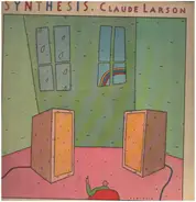 Claude Larson - Synthesis