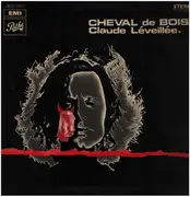 LP - Claude Léveillée - Cheval De Bois - Gatefold