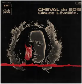 Claude Lévéillée - Cheval De Bois