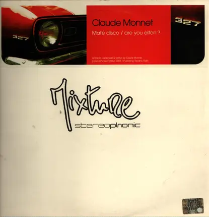 Claude Monnet - Mafé Disco / Are You Elton?