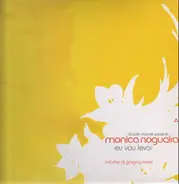 Claude Monnet Presents Monica Nogueira - Eu Vou Levar