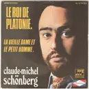 7inch Vinyl Single - Claude-Michel Schönberg - Le Roi De Platonie