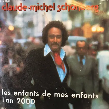 Claude-Michel Schöneberg - Les Enfants De Mes Enfants / Je Reviens