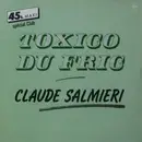 12inch Vinyl Single - Claude Salmieri - Toxico Du Fric - Promo