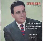 Claude Robin Accompagné Par Bernard Joss Et Son Orchestre - Le Bateau De Tahiti