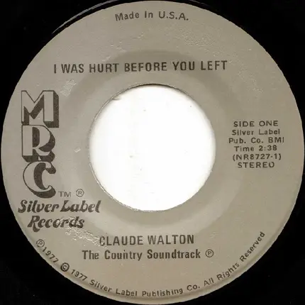 Claude Walton - I Was Hurt Before You Left