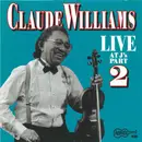 CD - Claude Williams - Live At J's - Part 2