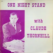 Claude Thornhill - One Night Stand With Claude Thornhill