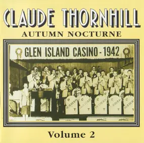 Claude Thornhill - Autumn Nocturne Volume 2