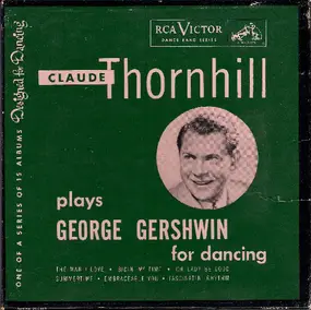 Claude Thornhill - Claude Thornhill Plays George Gershwin For Dancing