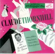 Claude Thornhill And His Orchestra - Presents An Invitation To Dance