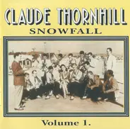 Claude Thornhill - Snowfall Volume 1.