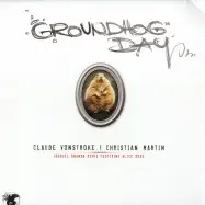 Claude VonStroke & Christian Martin - Groundhog Day