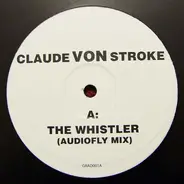 Claude Vonstroke - The Whistler (Audiofly Mix)