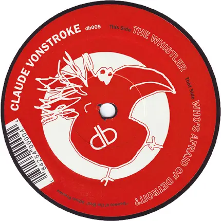 Claude VonStroke - The Whistler / Who's Afraid Of Detroit?