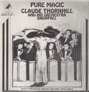 Claude Thornhill - Pure Magic / Claude Thornhill And His Orchestra / Snowfall