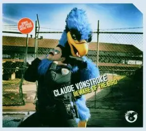 Claude VonStroke - Beware of the Bird