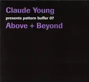 Claude Young - Pattern Buffer 07: Above + Beyond