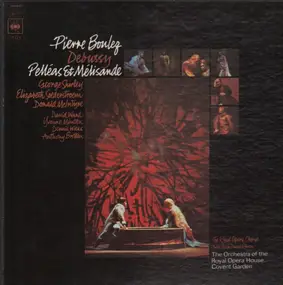 Claude Debussy - Pelléas Et Mélisande (Pierre Boulez)