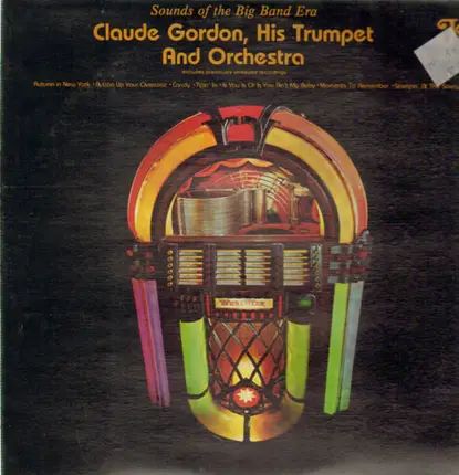 Claude Gordon, His Trumpet And Orchestra - Sounds Of The Big Band Era Vol. 2