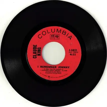 Claude King - I Remember Johnny / All For The Love Of A Girl