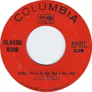 Claude King - Laura (What's Het Got That I Ain't Got)