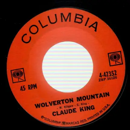 Claude King - Wolverton Mountain / Little Bitty Heart
