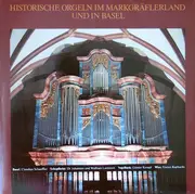 LP - Claudius Schauffler , Johannes Lorenzen , Wolfram Lorenzen , Günter Kempf , Enrico Raphaelis - Historische Orgeln Im Markgräflerland Und In Basel