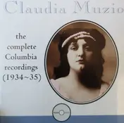 Claudia Muzio - The Complete Columbia Recordings (1934-1935)