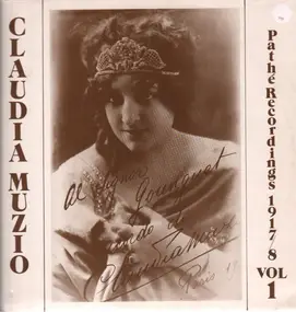 Claudia Muzio - Pathe Recordings 1917/8 Vol 1