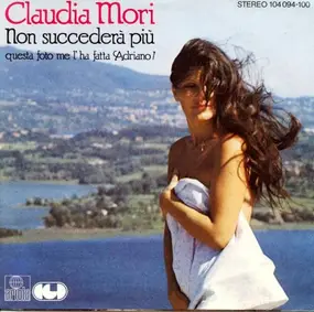 Claudia Mori - Non Succederà Più / Un Filo Di Pazzia