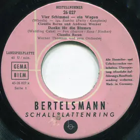 Claudia Baran , Andreas Werner / Jürgen Seibert U - Vier Schimmel - Ein Wagen (Wheels) / Danke Für Die Blumen (Wedding Cake) / Am Sonntag Will Mein Süß