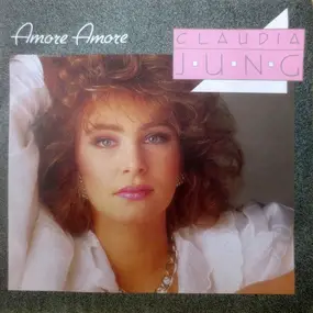 Claudia Jung - Amore Amore