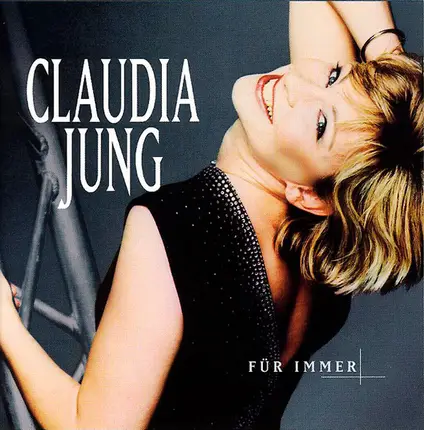 Claudia Jung - Für Immer