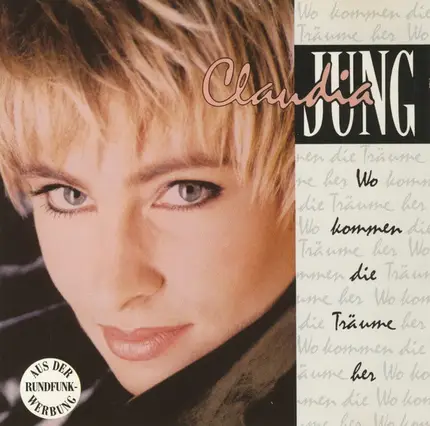Claudia Jung - Wo Kommen die Träume Her