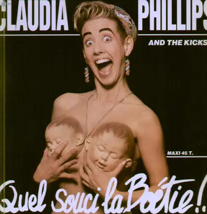 Claudia Phillips And The Kicks - Quel Souci la Boetie / Bruitages / Up To You / Version Rythmique