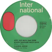 7inch Vinyl Single - Claudia Simon - Hör' Auf Mich Und Fahr' Schön Langsam Nach Haus / Ich Geh' In Gedanken In München Spazieren