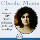 Claudia Muzio - The Complete HMV (1911) And Edison (1920-25) Recordings