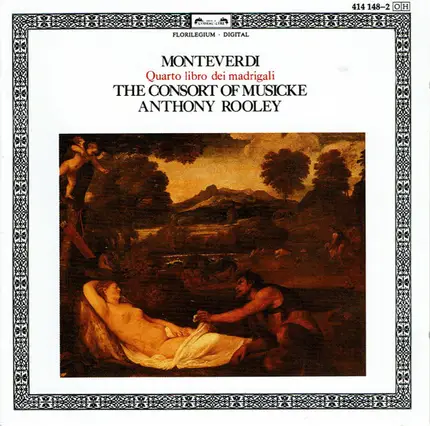 Claudio Monteverdi - The Consort Of Musicke , Anthony Rooley - Quarto Libro Dei Madrigali