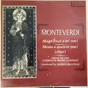 LP - Claudio Monteverdi - Choir Of The Carmelite Priory London , George Malcolm - Magnificat A Sei Voci / Messa A Quattro Voci (1640)