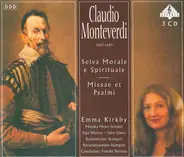 Claudio Monteverdi ‎- Emma Kirkby , Monika Meier-Schmid , Inga Nielsen , John Elwes , Kammerchor St - Selva Morale E Spirituale - Missae Et Psalmi