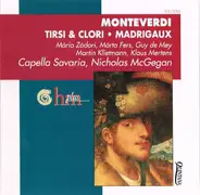 Claudio Monteverdi - Mária Zádori / Márta Fers / Guy De Mey / Martin Klietmann / Klaus Mertens / Ca - Tirsi & Clori • Madrigaux
