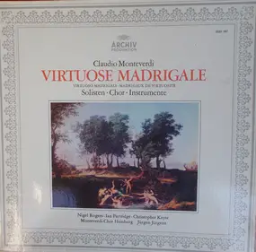 Claudio Monteverdi - Virtuose Madrigale