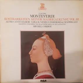 Claudio Monteverdi - Kostbarkeiten Seiner Madrigalkunst Vol. III