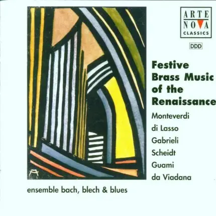 Claudio Monteverdi , Roland de Lassus , Giovanni Gabrieli , Samuel Scheidt , Gioseffo Guami , Lodov - Festive Brass Music of the Renaissance