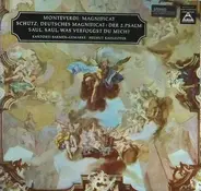 Monteverdi / Schütz - Magnificat / Deutsches Magnificat; Der 2. Psalm; Saul, Saul, Was Verfolgst Du Mich?