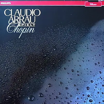 Claudio Arrau - Frédéric Chopin - Arrau Spielt Chopin