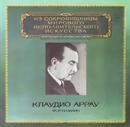 Claudio Arrau - Ludwig van Beethoven , Franz Liszt - Piano